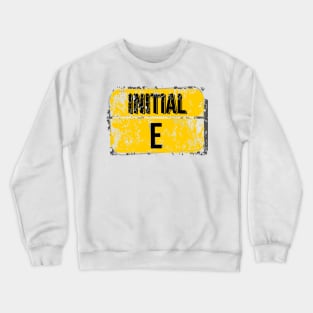 For initials or first letters of names starting with the letter E Crewneck Sweatshirt